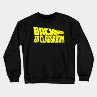 Back to the Classroom Crewneck Sweatshirt